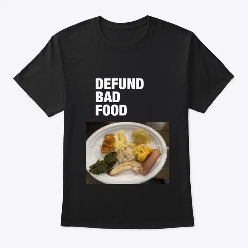 Defund Bad Food Shirt